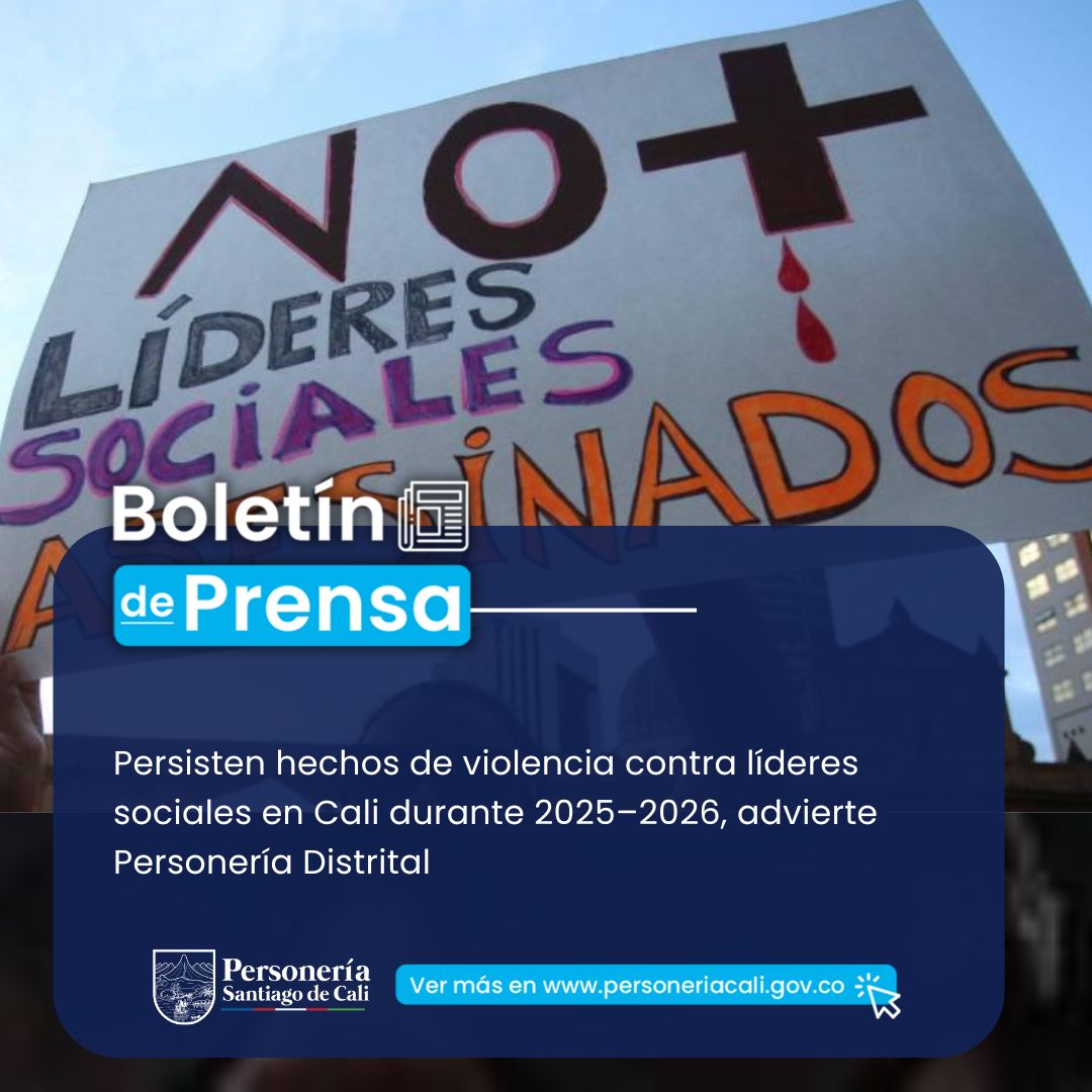 Persisten hechos de violencia contra l&iacute;deres sociales en Cali durante 2025&ndash;2026, advierte Personer&iacute;a Distrital