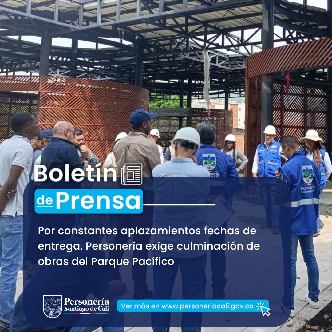 Por constantes aplazamientos fechas de entrega, Personer&iacute;a exige culminaci&oacute;n de obras del Parque Pac&iacute;fico