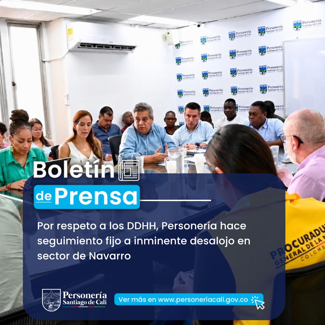 Por respeto a los DDHH, Personer&iacute;a hace seguimiento fijo a inminente desalojo en sector de Navarro