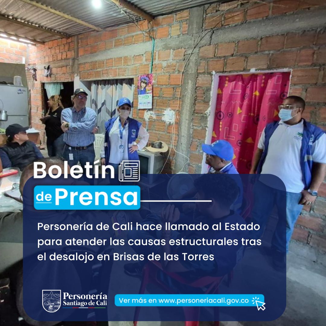 Personer&iacute;a de Cali hace llamado al Estado para atender las causas estructurales tras el desalojo en Brisas de las Torres