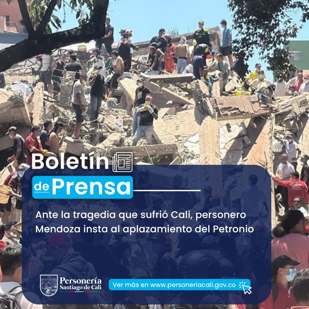 Ante la tragedia que sufri&oacute; Cali, personero Mendoza insta al aplazamiento del Petronio