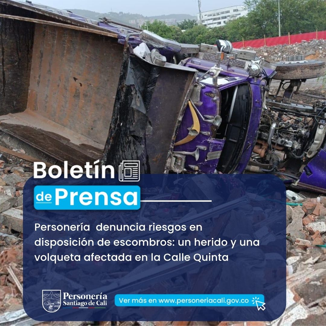 Personer&iacute;a denuncia riesgos en disposici&oacute;n de escombros: un herido y una volqueta afectada en la Calle Quinta